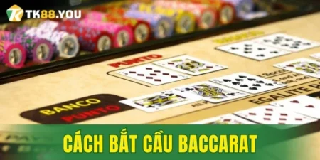 cách bắt cầu Baccarat