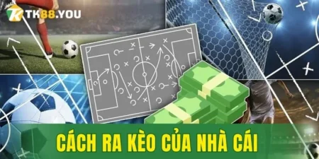 cách ra kèo của nhà cái