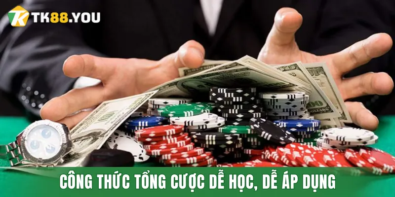 Công thức tổng cược dễ học, dễ áp dụng