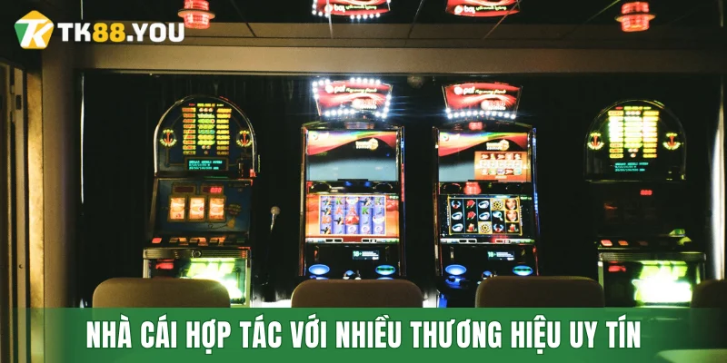 Nhà cái hợp tác với nhiều thương hiệu uy tín