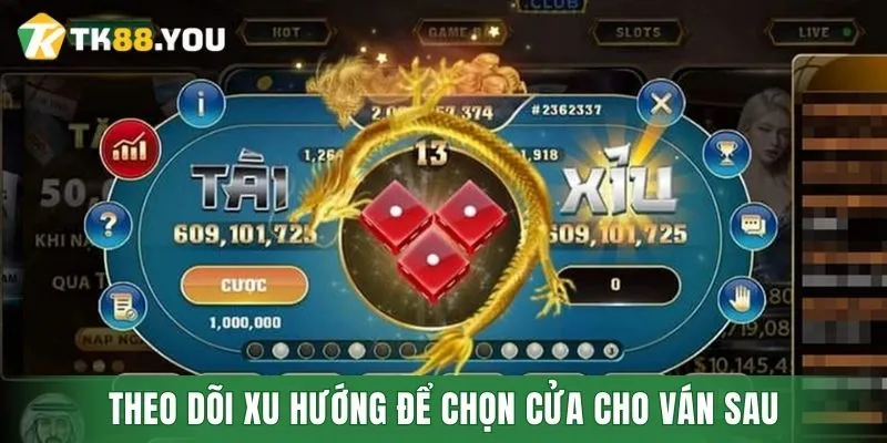 Theo dõi xu hướng để chọn cửa cho ván sau